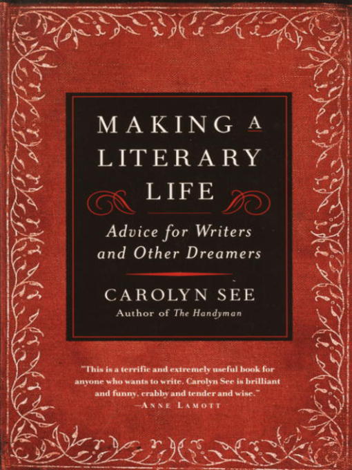 Title details for Making a Literary Life by Carolyn See - Available